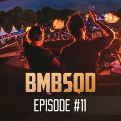 Blackburn & Aeros present BMBSQD - Episode 11 #BSQ11