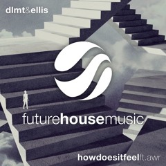 DLMT & Ellis - How Does It Feel Ft. AWR (Dytone Remix)