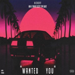 "Wanted you" Nav x Travis Scott Type