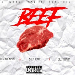 LuckGangKibias - Beef Feat Billy Insane Billy Hitm