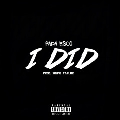 I Did Prod. Young Taylor