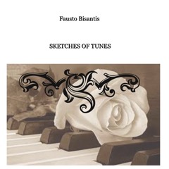 Fausto Bisantis - Sketches of Tunes