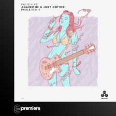 Premiere: AgainstMe & Jody Cottier - Paliria (Paale Remix) - Piko Music