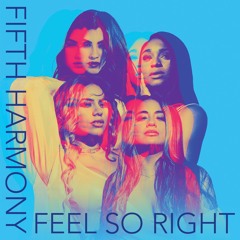 Fifth Harmony - Feel So Right (New Song) (Unreleased)