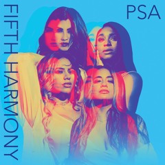 Fifth Harmony - PSA (New Song) (Unreleased)