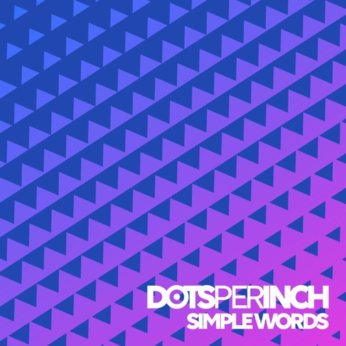 Dots Per Inch - Simple Words FREE DOWNLOAD by Dots Per ...
