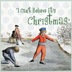 I Can't Believe It's Christmas - The Neverending Playlist