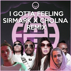Black Eyed Peas - I Gotta Feeling (SirMark x Cholna Remix) [Electrostep Network EXCLUSIVE]
