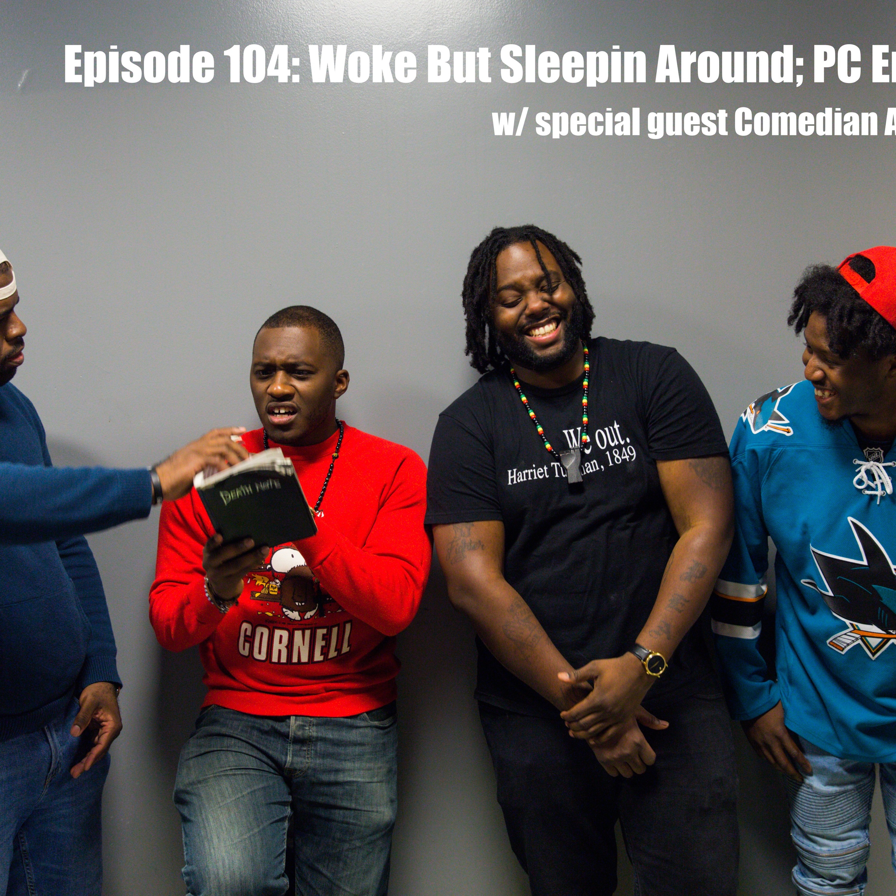 GB Ep 104- Woke But Sleepin Around- PC Era Comedy thumbnail