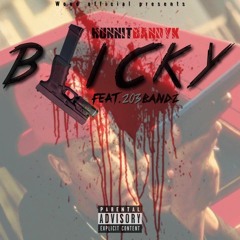 Blicky Feat. 203Bandz🔥🤯🌋