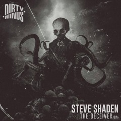 Steve Shaden - The Deceiver (Original Mix) [DIRTY MINDS]