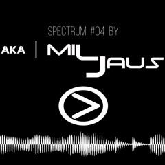 SPECTRUM #04 BY AKA Miljaus