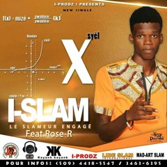 X Ekspozan Syèl (I-SLAM Ft Rose-R)