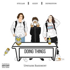DEPRESTON x Kizzy x stellar - Doing Things (Prod. Cxdy)