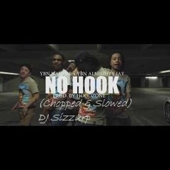 YBN Nahmir x YBN Almighty Jay - "No Hook" (Chopped & Slowed) by DJ Sizzurp