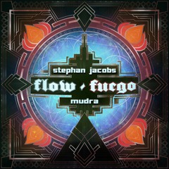 Stephan Jacobs & Mudra - Flow [PREMIERE]