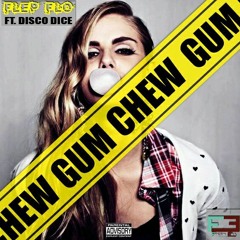 Flep Flo feat Disco Dice-Gum Chew