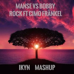 See The Light & New Life  (Ikyn Mashup) - Manse Vs Bobby Rock Ft Cimo Fränkel