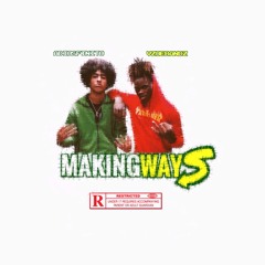 Making Ways (VzoeBandz X AdiosFinito)