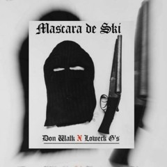Mascara De Ski  ft Don Walck
