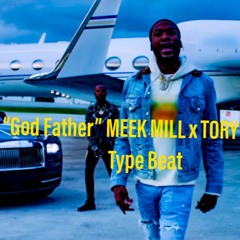 "God Father" Meek Mill x Tory lanez type beat
