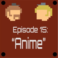 Anime - Know Nothing Nerds