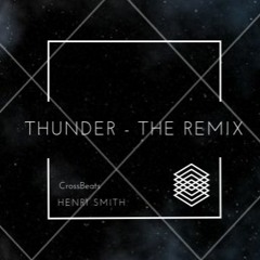 Thunder- CrossBeats Remix (Feat. Imagine Dragons)