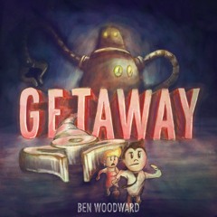 Getaway - Ben Woodward