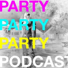 You're Not Alone! | Episode 5 Party Party Party Podcast