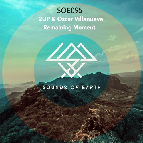 SOE095 2UP & Oscar Villanueva - Remaining Moment