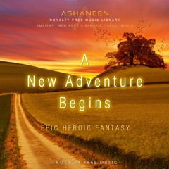 A New Adventure Begins (Epic Heroic Fantasy)