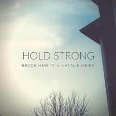 Hold Strong (w/ Natalie Meier)
