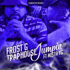 Traphouse Jumpin ft Mista YG