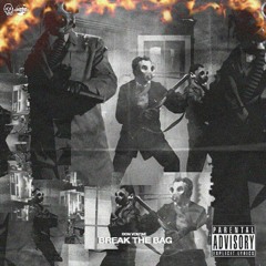 Break The Bag [prod. by lonebwoy]