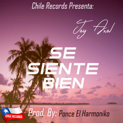 Se Siente Bien (Prod. By Ponce El Harmoniko)