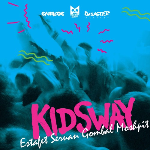 Kidsway - "Estafet Seruan Gombal Moshpit"
