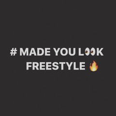 LUXE "Made You Look" Freestyle