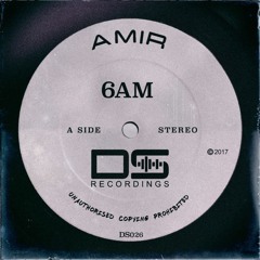 Amir - 6AM (Original Mix) OUT NOW!!