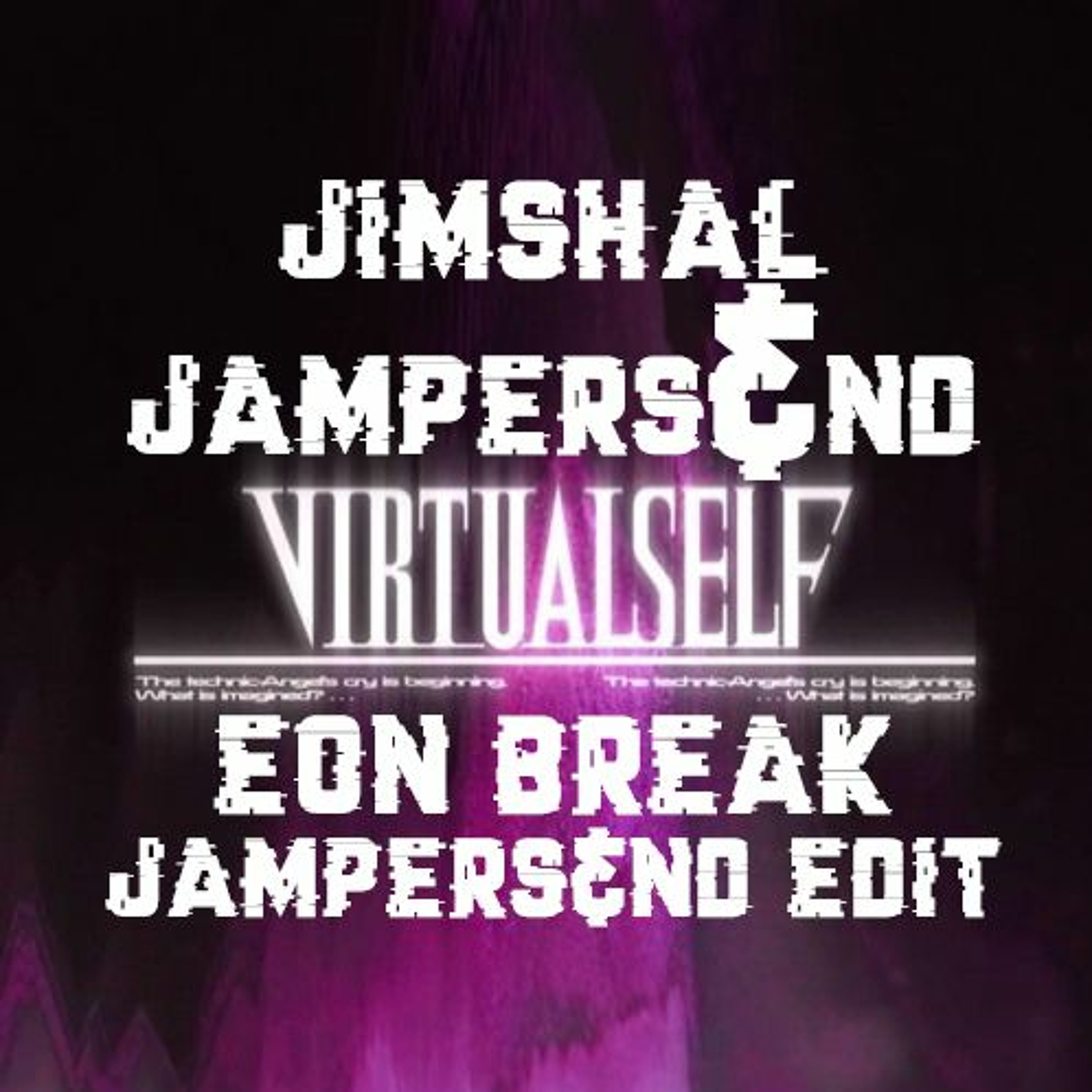 Virtual Self - EON BREAK (Jampers&nd edit) episode artwork