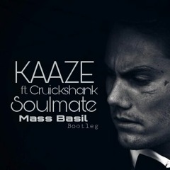 KAAZE ft.Cruickshank - Soulmate (Mass Basil Bootleg)