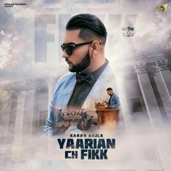 YAARIAN CH FIKK - Karan Aujla | Deep Jandu |