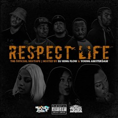 DJ KING FLOW & YOUNG AMSTERDAM - RESPECT LIFE THE MIXTAPE