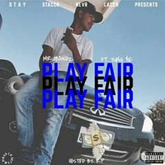 Play Fair (Feat. Young Sic)
