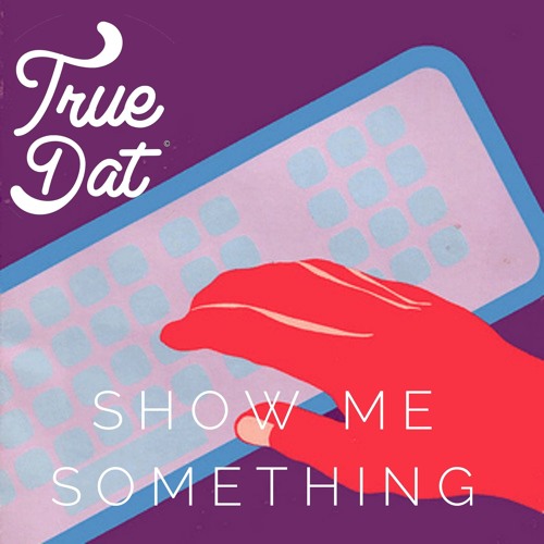 Show Me Something