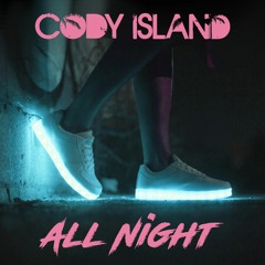 CODY ISLAND - All Night