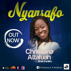 Nyansafo - Christiana Attafuah ft Braa Kwaku