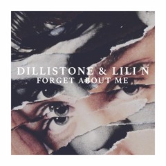 Dillistone & LILI N - Forget About Me