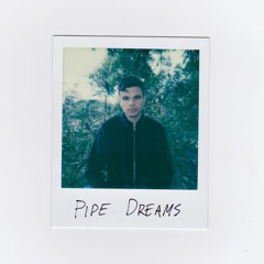 Pipe Dreams (prod. Joel Malka)