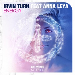 Irvin Turn - Energy Feat Anna Leya