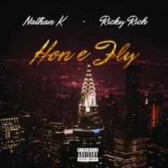 Hon e fly - Nathan K ft Ricky Rich